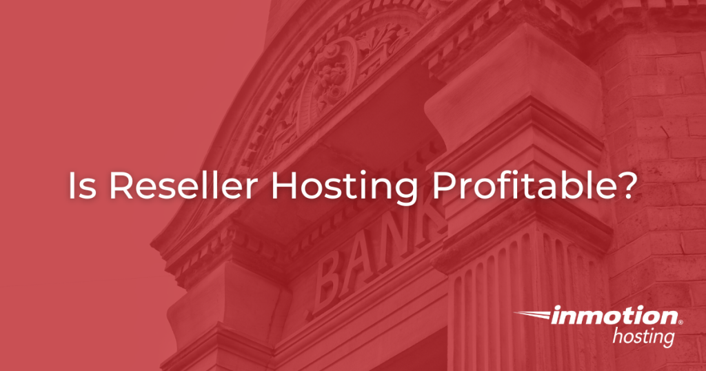 Is Reseller Hosting Profitable