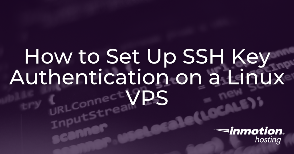 How to Set Up SSH Key Authentication on a Linux VPS